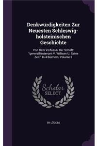 Denkwürdigkeiten Zur Neuesten Schleswig-holsteinischen Geschichte