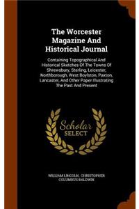 The Worcester Magazine And Historical Journal