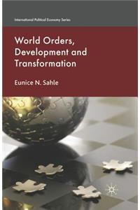 World Orders, Development and Transformation