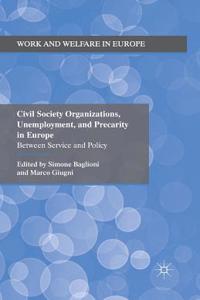 Civil Society Organizations, Unemployment, and Precarity in Europe