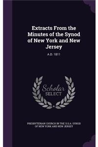 Extracts from the Minutes of the Synod of New York and New Jersey