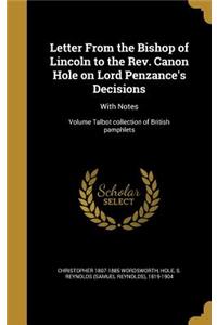 Letter From the Bishop of Lincoln to the Rev. Canon Hole on Lord Penzance's Decisions