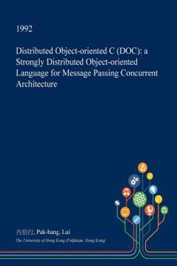 Distributed Object-Oriented C (Doc)