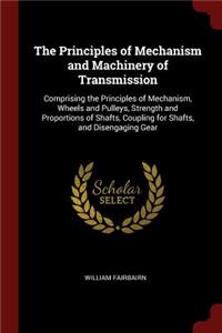 The Principles of Mechanism and Machinery of Transmission