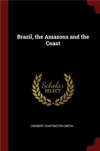 Brazil, the Amazons and the Coast