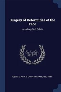 Surgery of Deformities of the Face