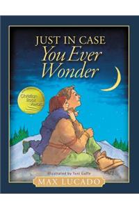 Just in Case You Ever Wonder