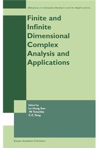 Finite or Infinite Dimensional Complex Analysis and Applications