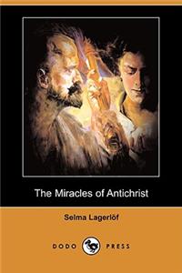 Miracles of Antichrist (Dodo Press)