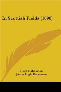 In Scottish Fields (1890)