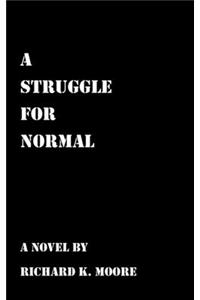 A Struggle for Normal