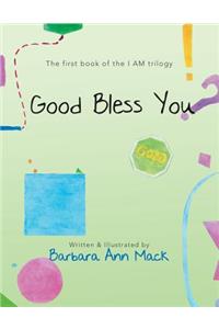 Good Bless You