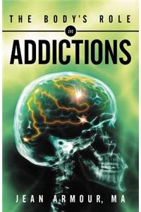 The Body's Role in Addictions