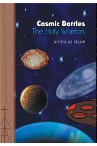 Cosmic Battles - The Holy Warriors