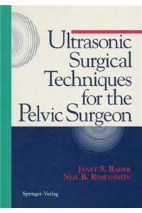 Ultrasonic Surgical Techniques for the Pelvic Surgeon