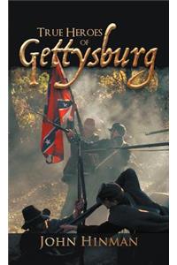 True Heroes of Gettysburg