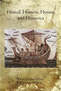 Hesiod, Homeric Hymns, and Homerica