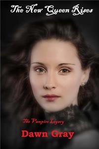 New Queen Rises; The Vampire Legacy