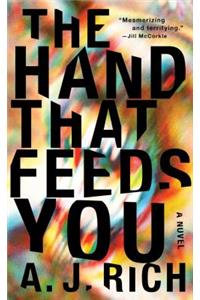 The Hand That Feeds You