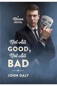 Not All Good, Not All Bad