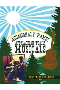 Accasionaly Fames Appalachian Trails Musicals