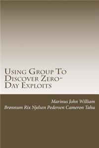 Using Group To Discover Zero-Day Exploits
