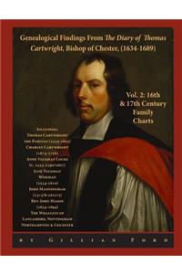 Genealogical Findings from The Diary of Thomas Cartwright, Bishop of Chester (1634-1689) Vol 2