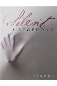 Silent Cacophony