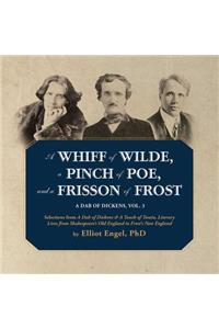 Whiff of Wilde, a Pinch of Poe, and a Frisson of Frost