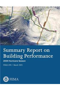 Summary Report on Building Performance - 2004 Hurricane Season (FEMA 490)