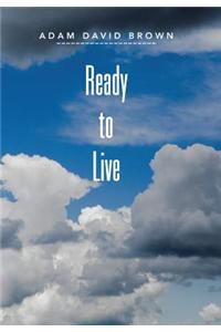 Ready to Live