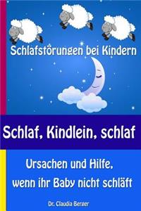 Schlaf, Kindlein, schlaf - Schlafstörungen bei Kindern - Ursachen und Hilfe, wenn ihr Baby nicht schläft