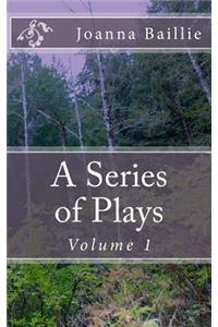 A Series of Plays, Volume 1