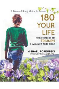 180 Your Life from Tragedy to Triumph