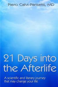 21 Days into the Afterlife