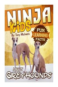 Fun Learning Facts about Greyhounds: Illustrated Fun Learning for Kids: Illustrated Fun Learning for Kids