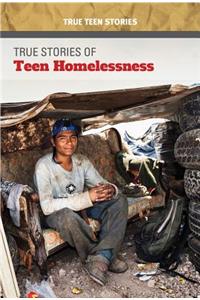 True Stories of Teen Homelessness
