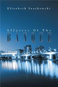 Affaires Of The Banque