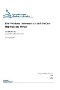 Workforce Investment Act and the One- Stop Delivery System