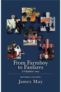 From Farmboy to Fanfares