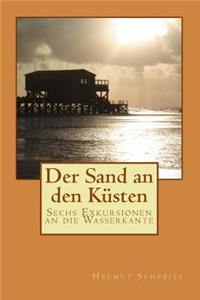 Der Sand an den Küsten