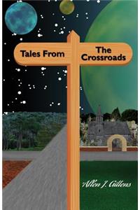 Tales From the Crossroads
