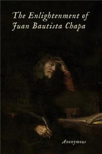 Enlightenment of Juan Bautista Chapa