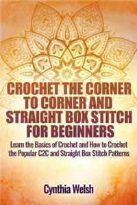 Crochet the Corner to Corner and Straight Box Stitch for Beginners