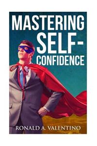 Mastering Self-Confidence