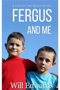 Fergus and Me