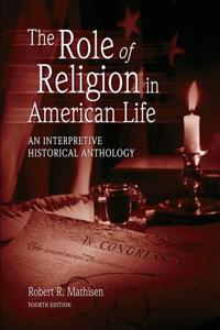 THE ROLE OF RELIGION IN AMERICAN LIFE: A