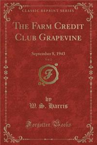 The Farm Credit Club Grapevine, Vol. 2