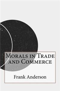 Morals in Trade and Commerce