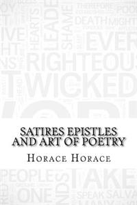 Satires Epistles and Art of Poetry